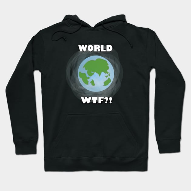 World WTF!? Hoodie by Lady_M